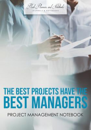 Carte Best Projects Have the Best Managers FLASH PLANNERS AND N