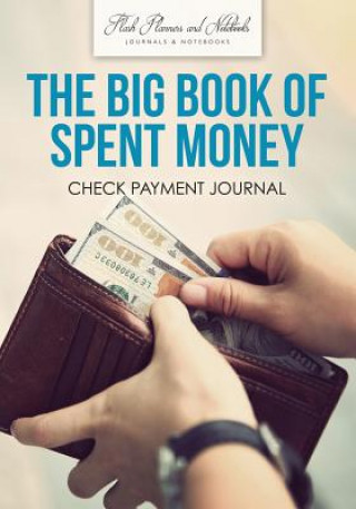 Książka Big Book of Spent Money FLASH PLANNERS AND N