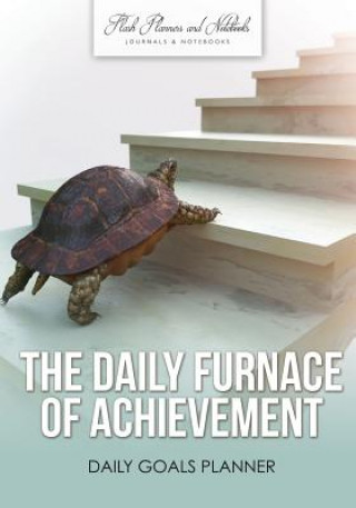 Kniha Daily Furnace of Achievement FLASH PLANNERS AND N