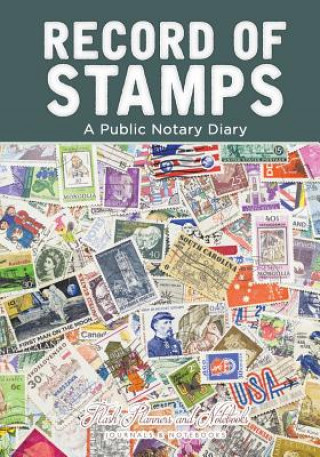 Könyv Record of Stamps - A Public Notary Diary FLASH PLANNERS AND N