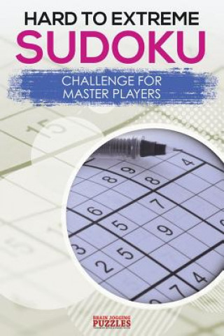 Carte Hard to Extreme Sodoku Challenge for Master Players BRAIN JOGGING PUZZLE