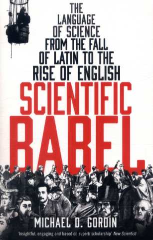 Книга Scientific Babel Michael Gordin