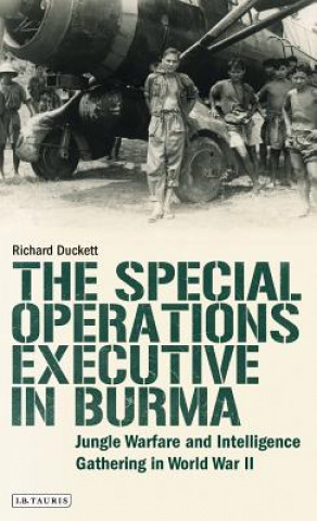 Carte Special Operations Executive (SOE) in Burma DUCKETT  RICHARD