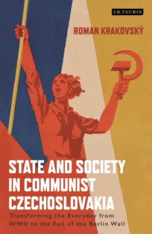 Könyv State and Society in Communist Czechoslovakia KRAKOVSKY  ROMAN
