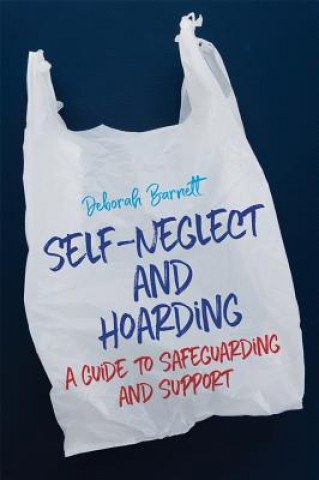 Книга Self-Neglect and Hoarding BARNETT  DEBORAH