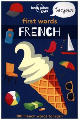 Könyv Lonely Planet Kids First Words - French Lonely Planet Kids