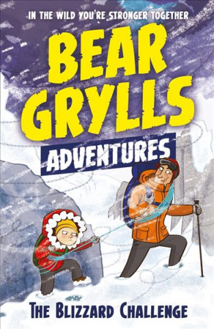 Книга Bear Grylls Adventure 1: The Blizzard Challenge Bear Grylls