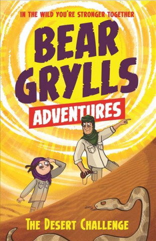 Kniha Bear Grylls Adventure 2: The Desert Challenge Bear Grylls