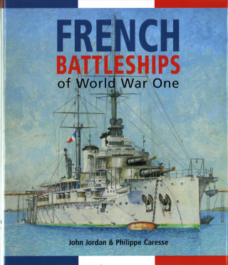 Carte French Battleships of World War One John Jordan