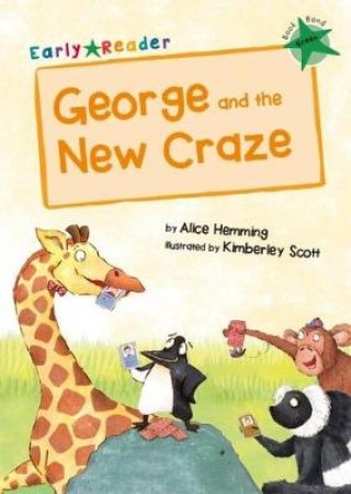 Carte George and the New Craze ALICE HEMMING
