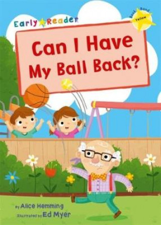 Könyv Can I Have my Ball Back? ALICE HEMMING