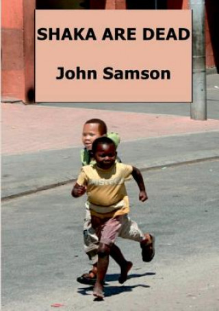 Kniha Shaka are Dead John Samson