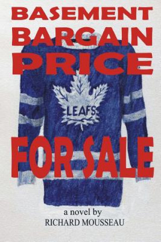 Kniha Basement Bargain Price Leafs For Sale RICHARD MOUSSEAU