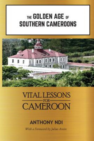 Carte Golden Age of Southern Cameroons ANTHONY NDI