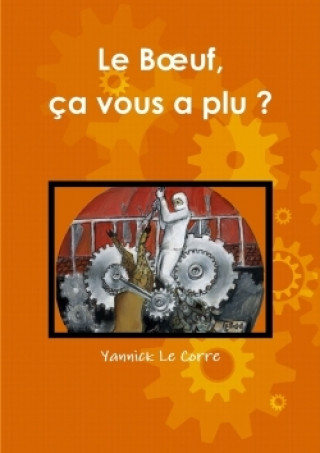 Книга Boeuf, CA Vous a Plu ? YANNICK LE CORRE