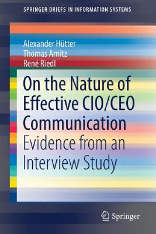 Kniha On the Nature of Effective CIO/CEO Communication Alexander Hütter