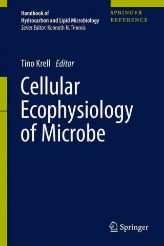 Carte Cellular Ecophysiology of Microbe: Hydrocarbon and Lipid Interactions Tino Krell