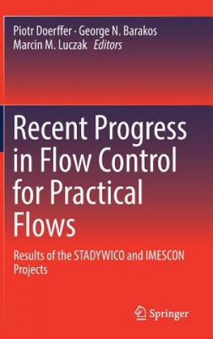 Książka Recent Progress in Flow Control for Practical Flows George N. Barakos