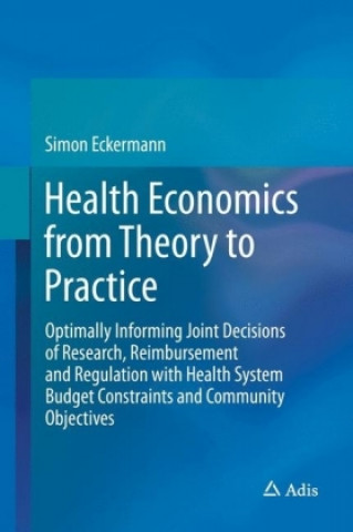 Kniha Health Economics from Theory to Practice Simon Eckermann