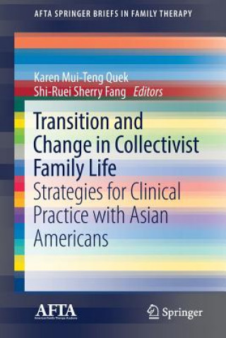 Kniha Transition and Change in Collectivist Family Life Karen Mui-Teng Quek