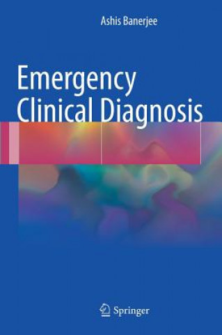 Kniha Emergency Clinical Diagnosis Ashis Banerjee