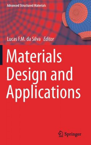 Kniha Materials Design and Applications Lucas F. M. da Silva