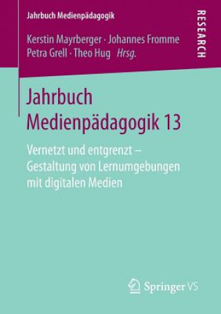 Könyv Jahrbuch Medienpadagogik 13 Kerstin Mayrberger