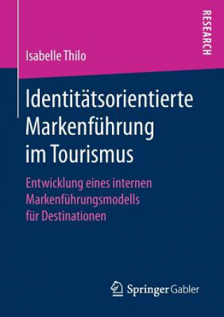 Książka Identitatsorientierte Markenfuhrung Im Tourismus ISABELLE THILO