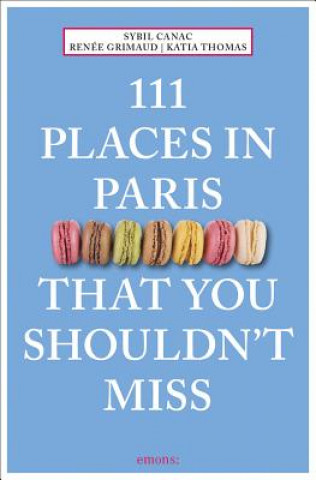 Kniha 111 Places in Paris That You Shouldn't Miss Sybil Canac