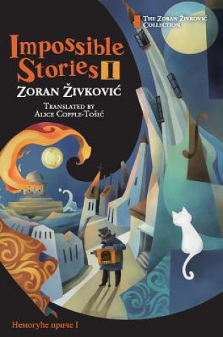 Kniha Impossible Stories I Zoran Živkovič