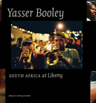 Książka Yasser Booley: South Africa at Liberty Booley