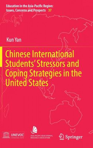 Kniha Chinese International Students' Stressors and Coping Strategies in the United States Kun Yan