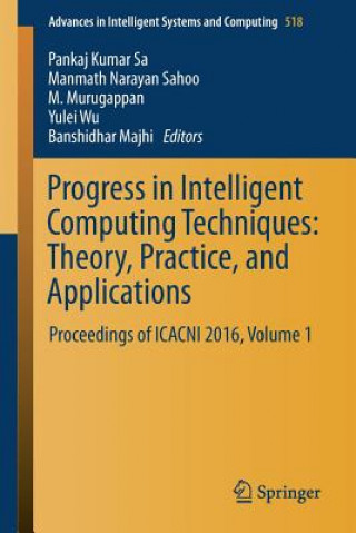 Kniha Progress in Intelligent Computing Techniques: Theory, Practice, and Applications Pankaj Kumar Sa