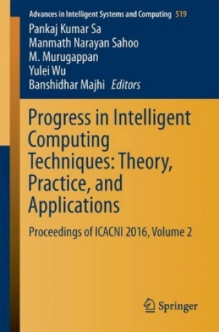 Книга Progress in Intelligent Computing Techniques: Theory, Practice, and Applications Pankaj Kumar Sa