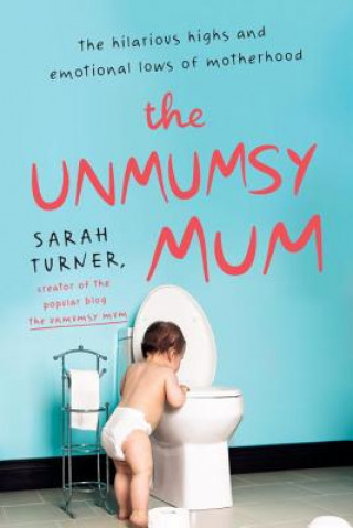 Buch The Unmumsy Mum Sarah Turner