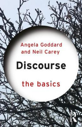 Książka Discourse: The Basics Angela Goddard