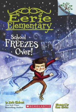 Kniha School Freezes Over! Jack Chabert