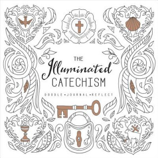 Carte The Illuminated Catechism Tony Cook
