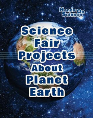 Book Science Fair Projects About Planet Earth Robert Gardner
