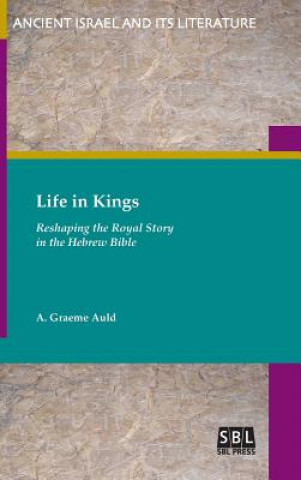 Kniha Life in Kings A. Graeme Auld