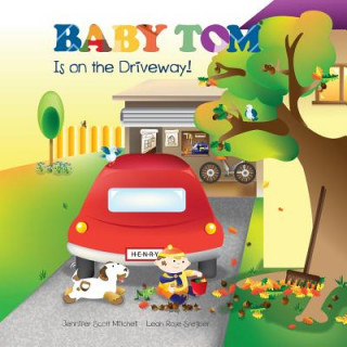 Книга Baby Tom Is On The Driveway Jennifer Scott Mitchell