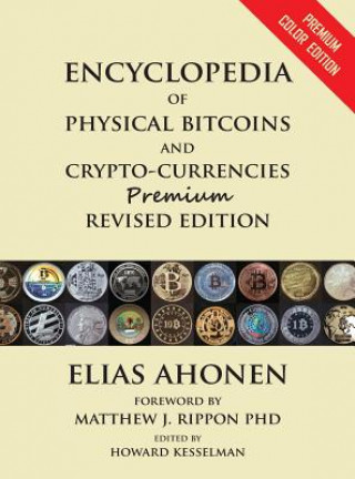 Kniha [Limited Edition] Encyclopedia of Physical Bitcoins and Crypto-Currencies Elias Ahonen