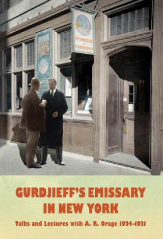 Książka Gurdjieff's Emissary in New York A. R. Orage