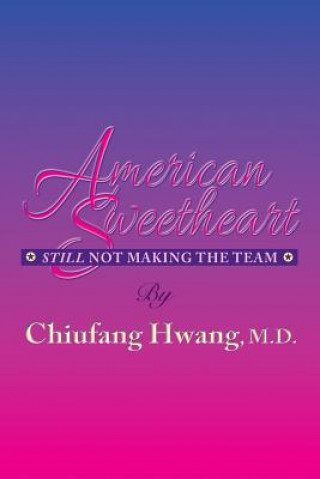 Knjiga American Sweetheart M. D. Chiufang Hwang