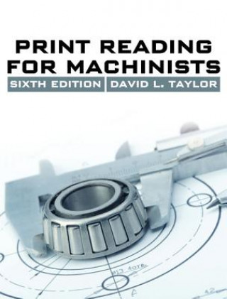 Kniha Print Reading for Machinists David L. Taylor