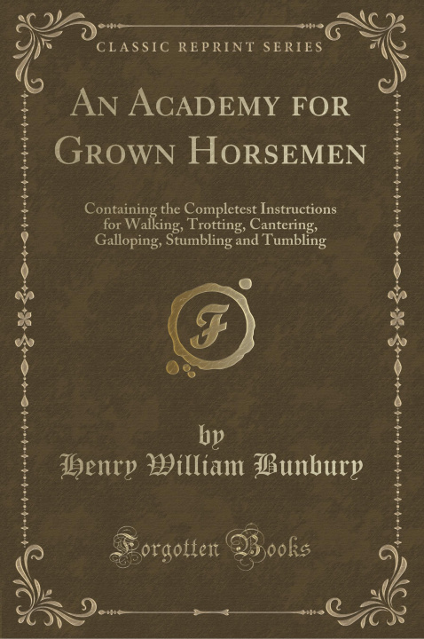 Kniha An Academy for Grown Horsemen Henry William Bunbury