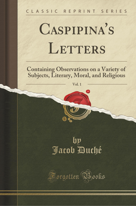 Kniha Caspipina's Letters, Vol. 1 Jacob Duché