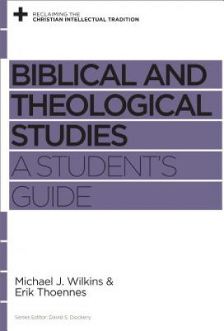 Kniha Biblical and Theological Studies Michael J. Wilkins