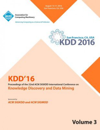 Könyv KDD 16 22nd International Conference on Knowledge Discovery and Data Mining Vol 3 KDD 16 Conference Committee