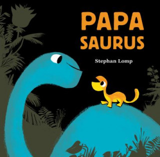 Kniha Papasaurus Stephan Lomp